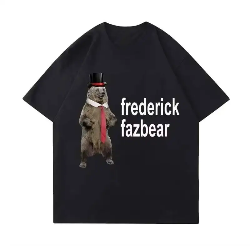 

Frederick Fazbear The Fancy Bear Fnaf Tee Men Women Funny Meme Clothing T Shirt Pure Cotton Oversized Short Sleeve Unisex