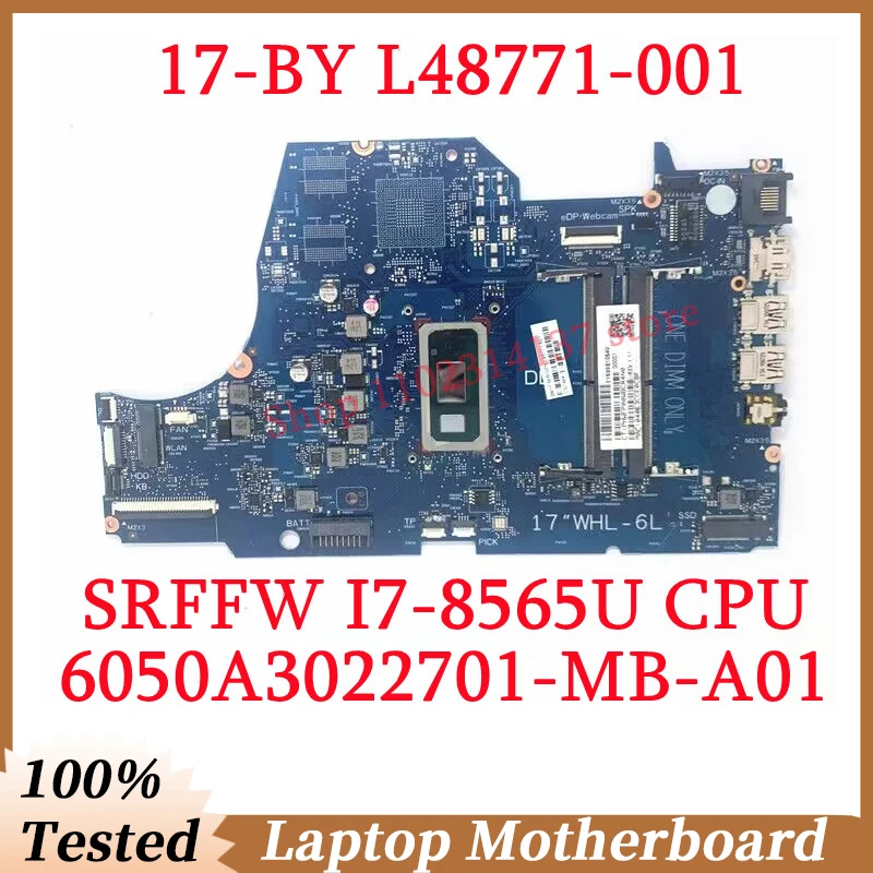 For HP 17-BY L48771-001 L48771-501 L48771-601 With SRFFW I7-8565U CPU 6050A3022701-MB-A01(A1) Laptop Motherboard 100%Tested Good