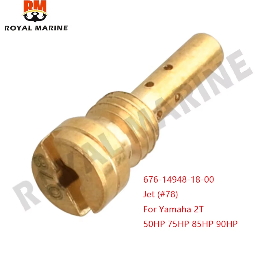 

676-14948-18 Jet (#78) 63V-14948-06 Jet, Main For Yamaha outboard motor 2T 50HP 75HP 85HP 90HP 676-14948 9.9HP 15HP 63V-14948