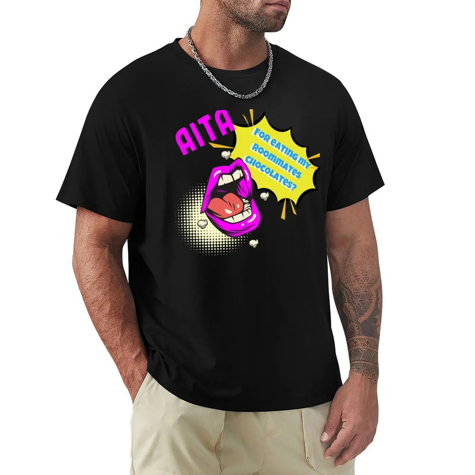 AITA for eating my Roommates chocolates? T-Shirt Work Duty Casual T-Shirt