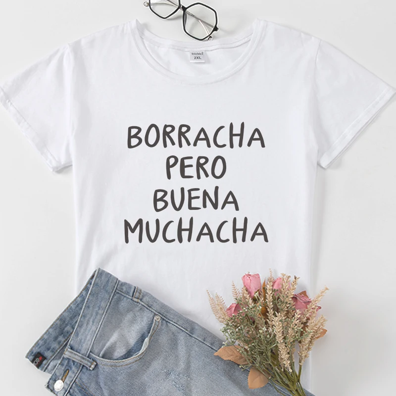 DRUNK BUT GOOD GIRL Funny Spanish basico camiseta mujer Letter Print Women T-shirt  short sleeve cotton lady tshirt tee