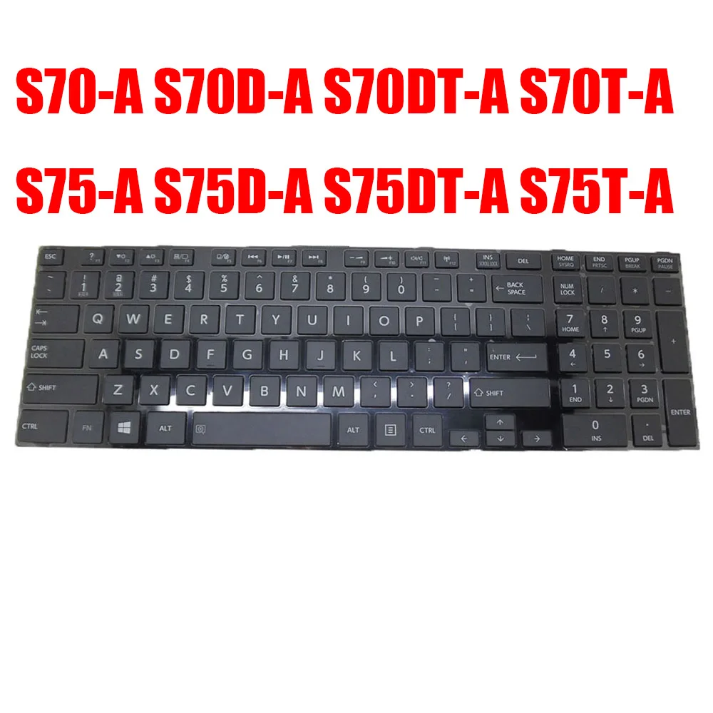 

US Laptop Keyboard For Toshiba For Satellite S70-A S70D-A S70DT-A S70T-A S75-A S75D-A S75DT-A S75T-A English With Frame