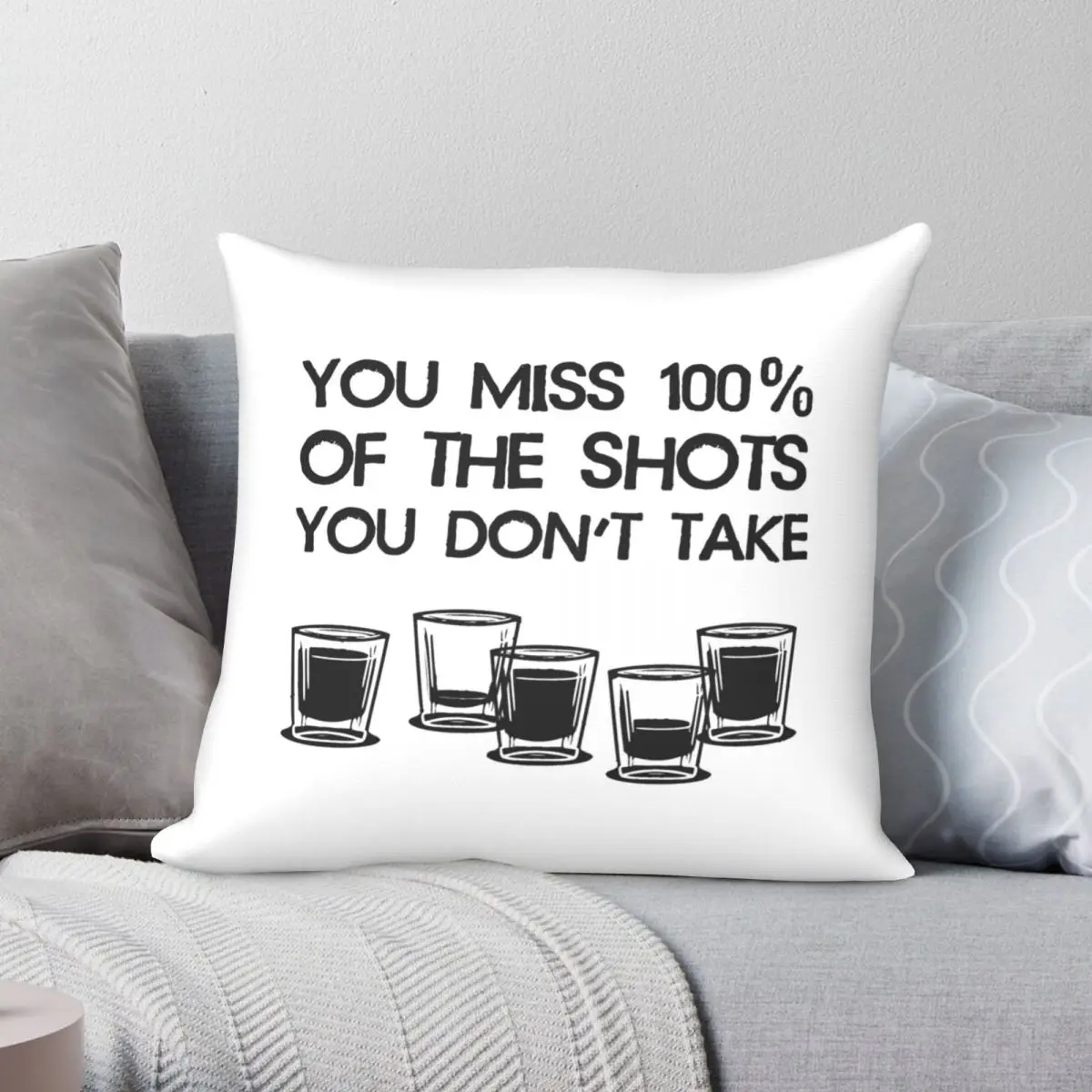 

You Miss 100% Of The Shots You Don't Take Square Pillowcase Polyester Linen Velvet Zip Decor Pillow Case Bed Cushion Cover