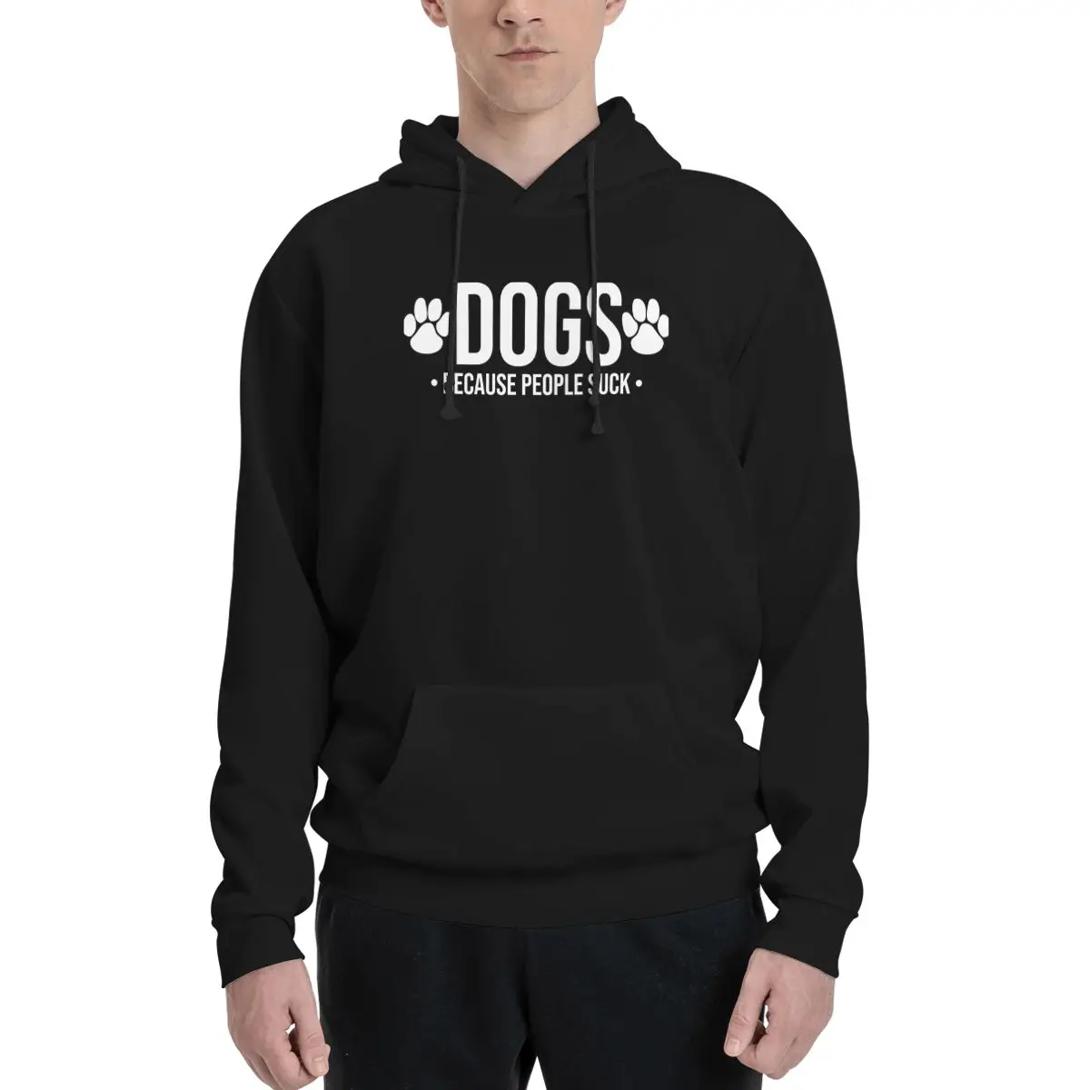 Dogs Because People Suck Hoodie For Men Women Pullover Long Sleeve Sweatshirts Drawstring Hooded Shirt with Kanga Pocket