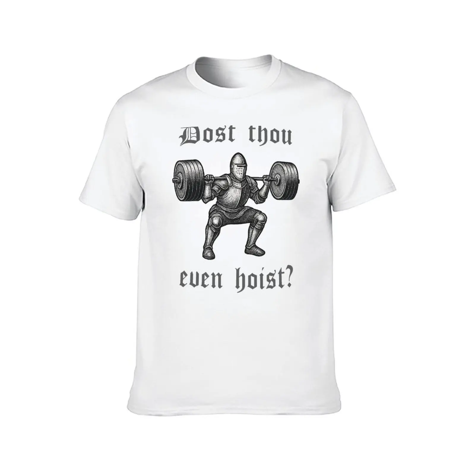Dost Thou Even Hoist? Medieval Knight Gym Meme T-Shirt t shirts designer anime t shirts oversize t shirts cotton 100% T-Shirt