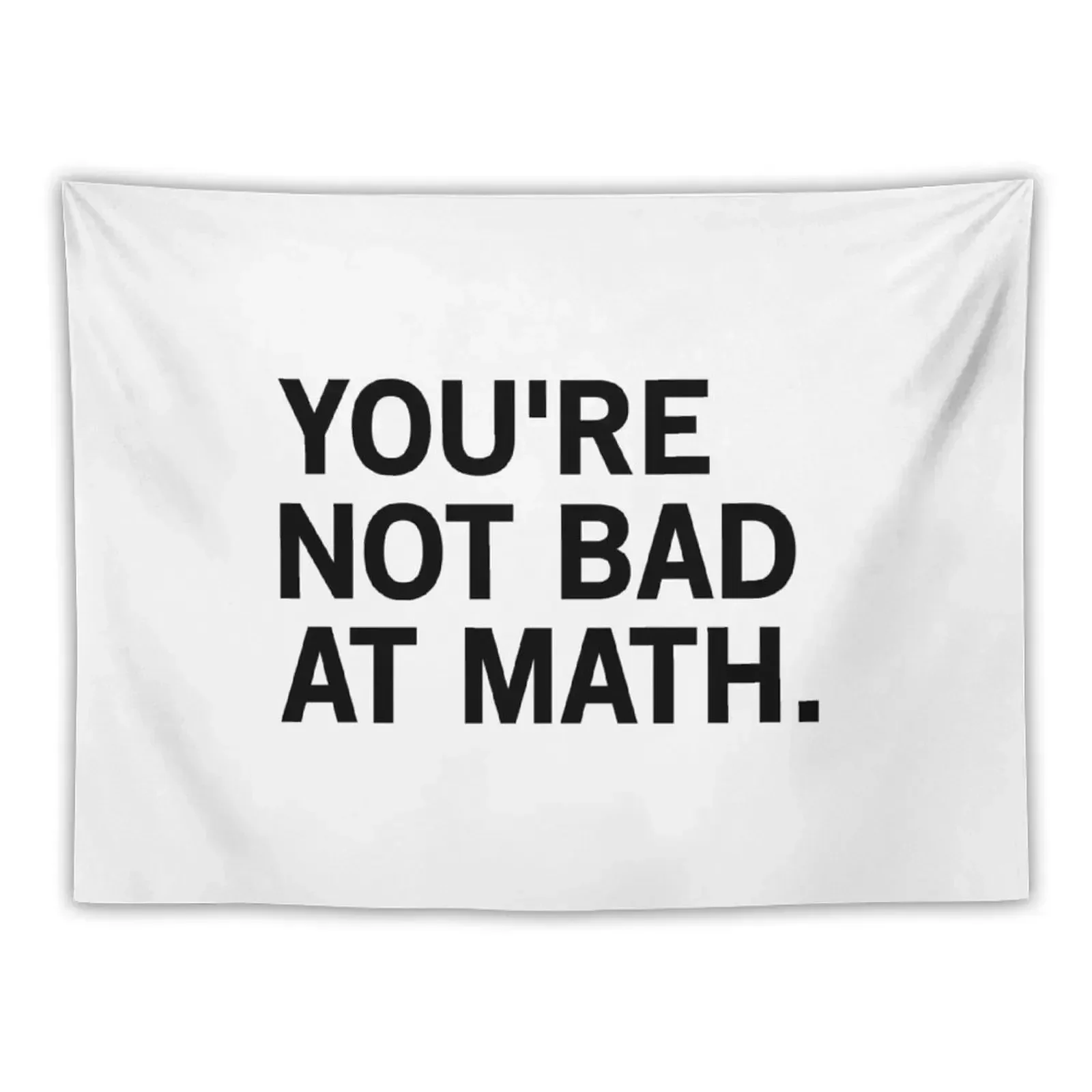 

You're Not Bad At Math Tapestry House Decor Bedroom Organization And Decoration Decor Home Tapestry