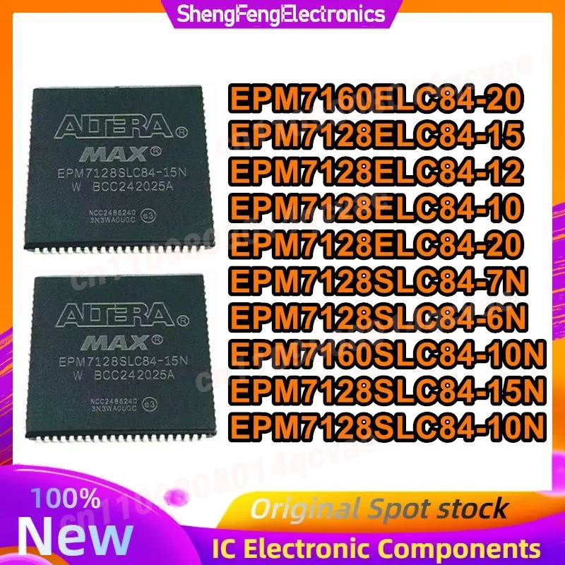 EPM7128ELC84-10 12 15 20 EPM7128SLC84-6N 7N 10N 15N EPM7160SLC84-10N EPM7160ELC84-20  programmable logic IC chip
