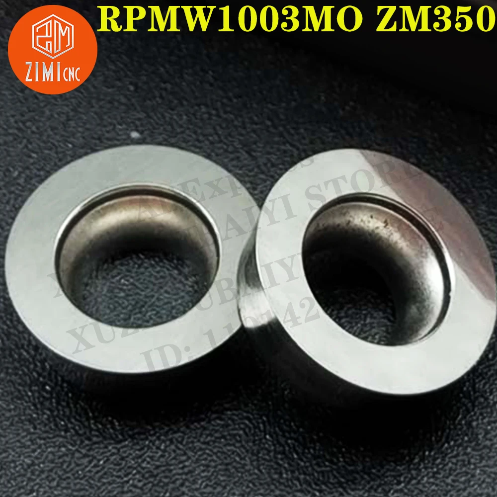 RPMW1003MO ZM350 RPMW1003MO إدراجات كربيد إدراج الطحن أداة CNC أدوات مخرطة معدنية إدراج قطع الطحن المستديرة أداة قطع