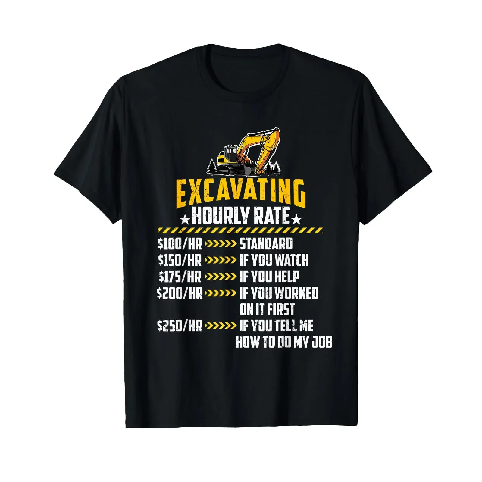 Excavating Hourly Rate Funny Excavator Machine Labor Rates T Shirt vintage Washed Breathable designer clothes Slightly Soft