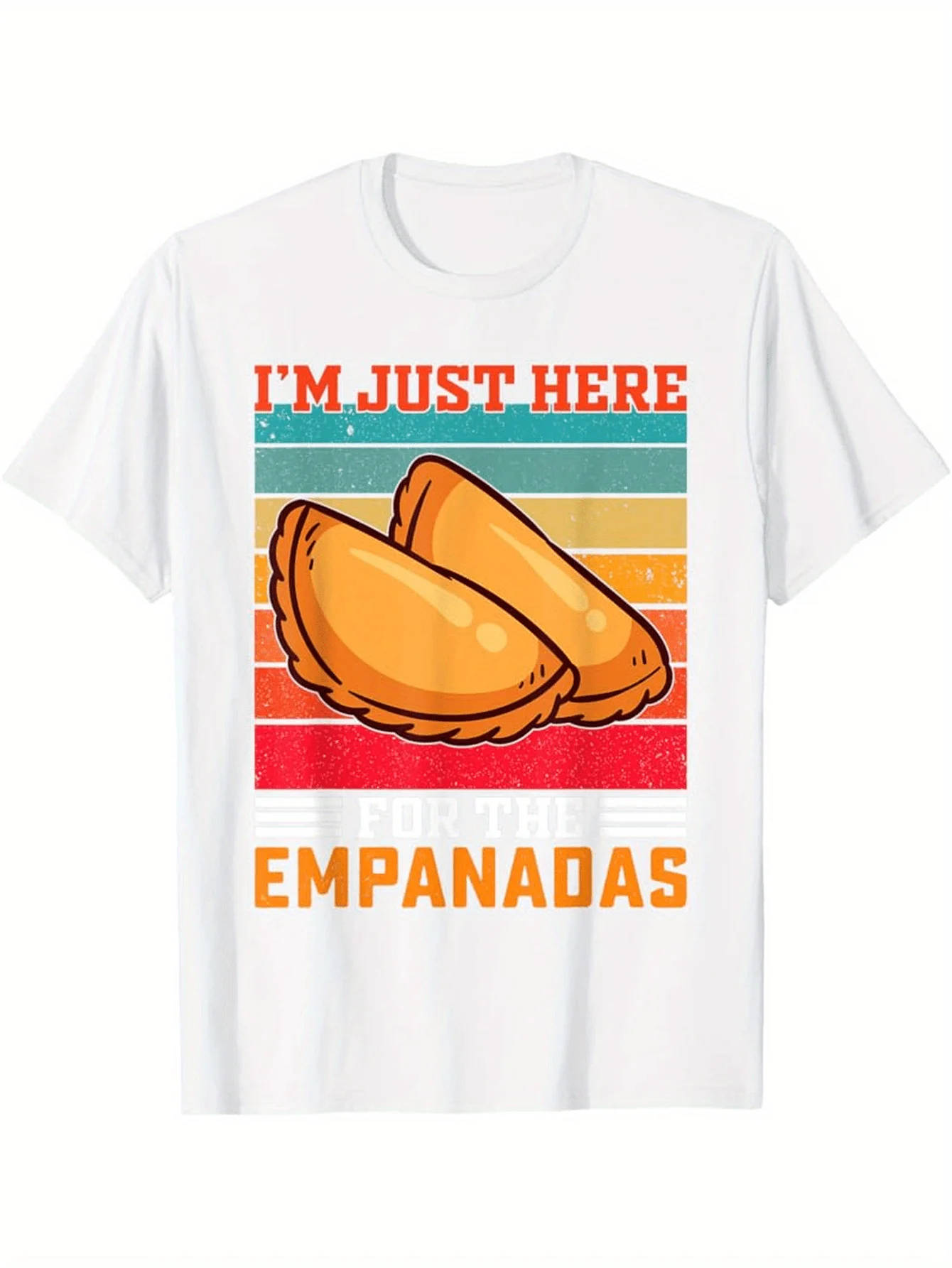 I'm Just Here for The Empanadas Funny Mexican Empanada T-Shirt 100% Cotton O-Neck Short Sleeve Summer Casual Mens T-shirt