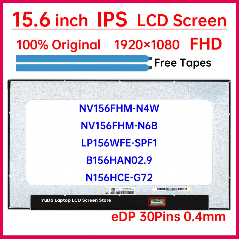 15.6 Inch IPS Laptop LCD Screen NV156FHM-N4W NV156FHM-N6B LP156WFE-SPF1 B156HAN02.9 N156HCE-G72 Display Matrix Panel eDP 30 Pins