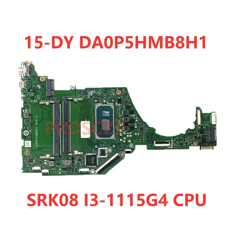 DA0P5HMB8H1 Mainboard For HP Pavilion 15-DY Laptop Motherboard High Quality With I3-1115G4/I7-1165G7 CPU 100%Tested Working Well