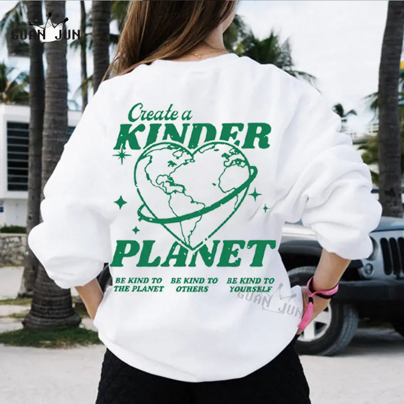 Create A Kinder Planet Sweatshirt Men/women Hoodie Autumn Winter Oversized Sweatshirts Streetwear Funny Tumblr Jumper Hoodies