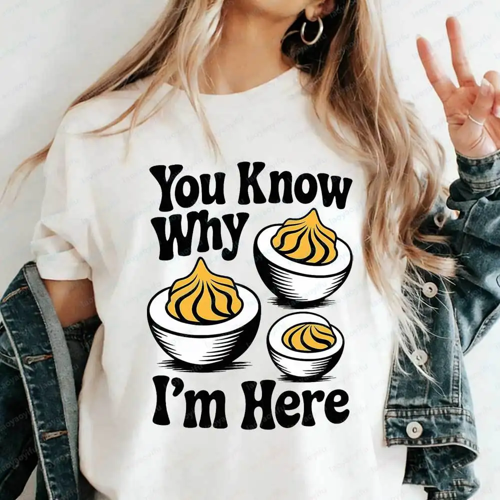 You Know Why I'm Here Deviled Eggs Shirt Funny Thanksgiving Appetizer T-Shirt Cute Deviled Egg Food Lover Graphic Tee Gothic Top