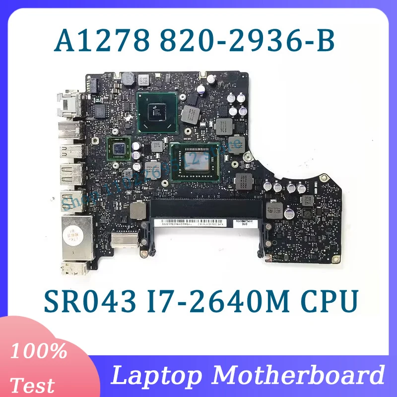 

820-2936-B 2.8GHZ Mainboard SLJ4P HM65 For Apple A1278 Laptop Motherboard With SR043 I7-2640M CPU 100% Fully Tested Working Well