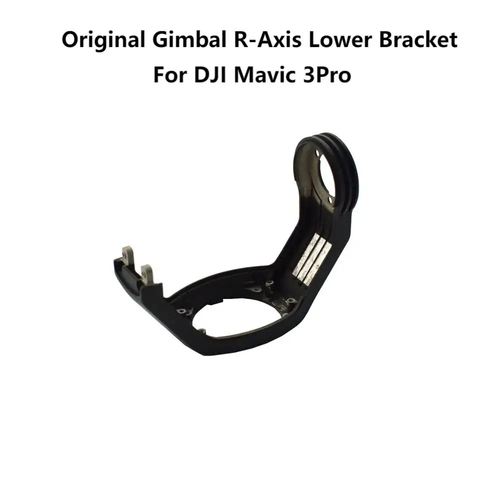 

Original Gimbal R-Axis Lower Bracket for DJI Mavic 3 Pro Drone Camera Roll Arm Replacement Repair Parts