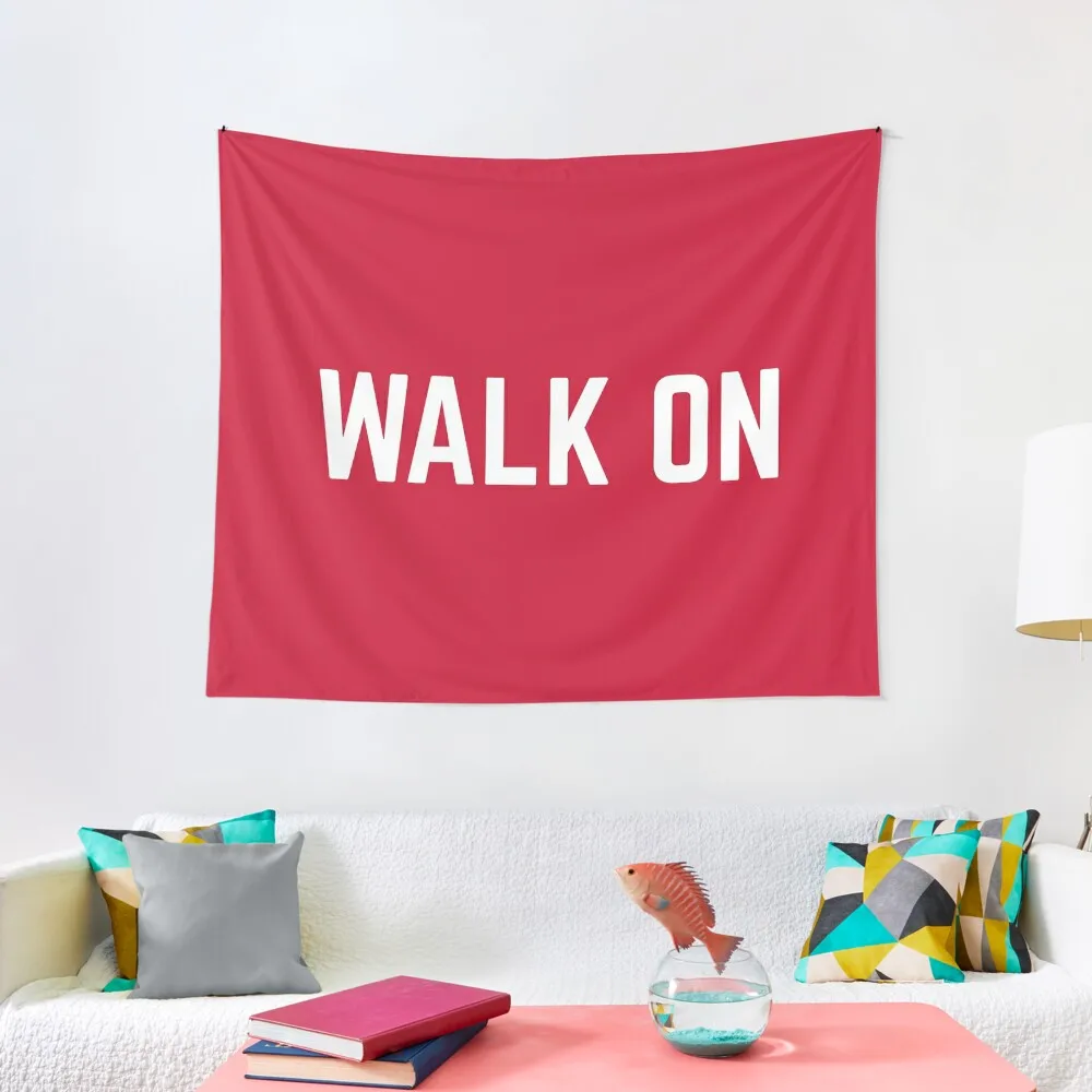 Walk on, Walk on, with hope in your heart Tapestry Outdoor Decoration Decoration Home Room Decorations Aesthetics Tapestry