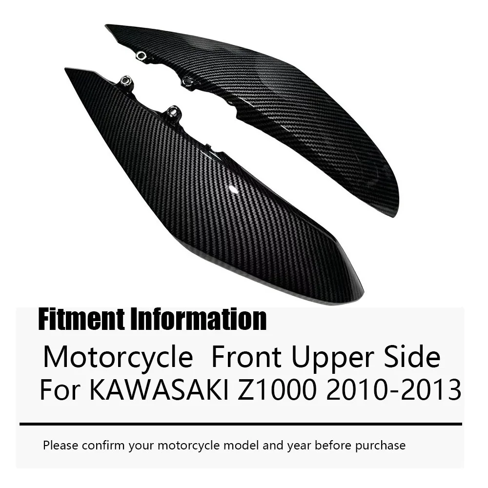 For KAWASAKI Z1000 2010-2013 Motorcycle Front Upper Side Panel Fairing Cover ABS Carbon Fiber Paint Protective Shell Accessories
