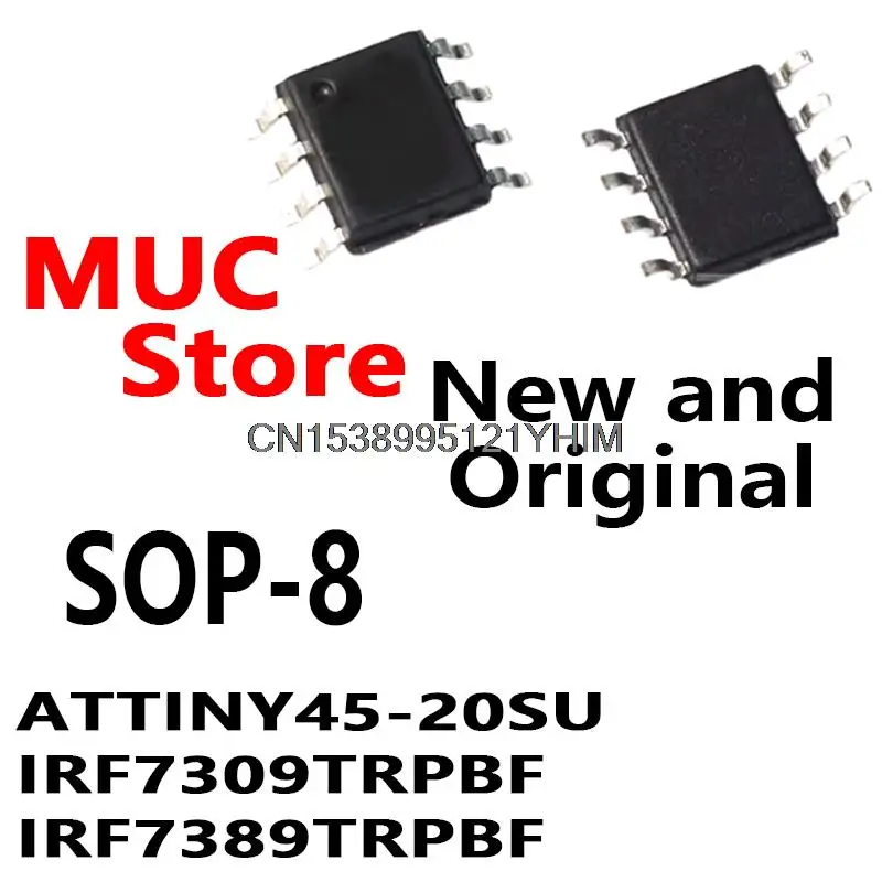 10PCS SOP-8 ATTINY45-20SU IRF7309TRPBF IRF7389TRPBF