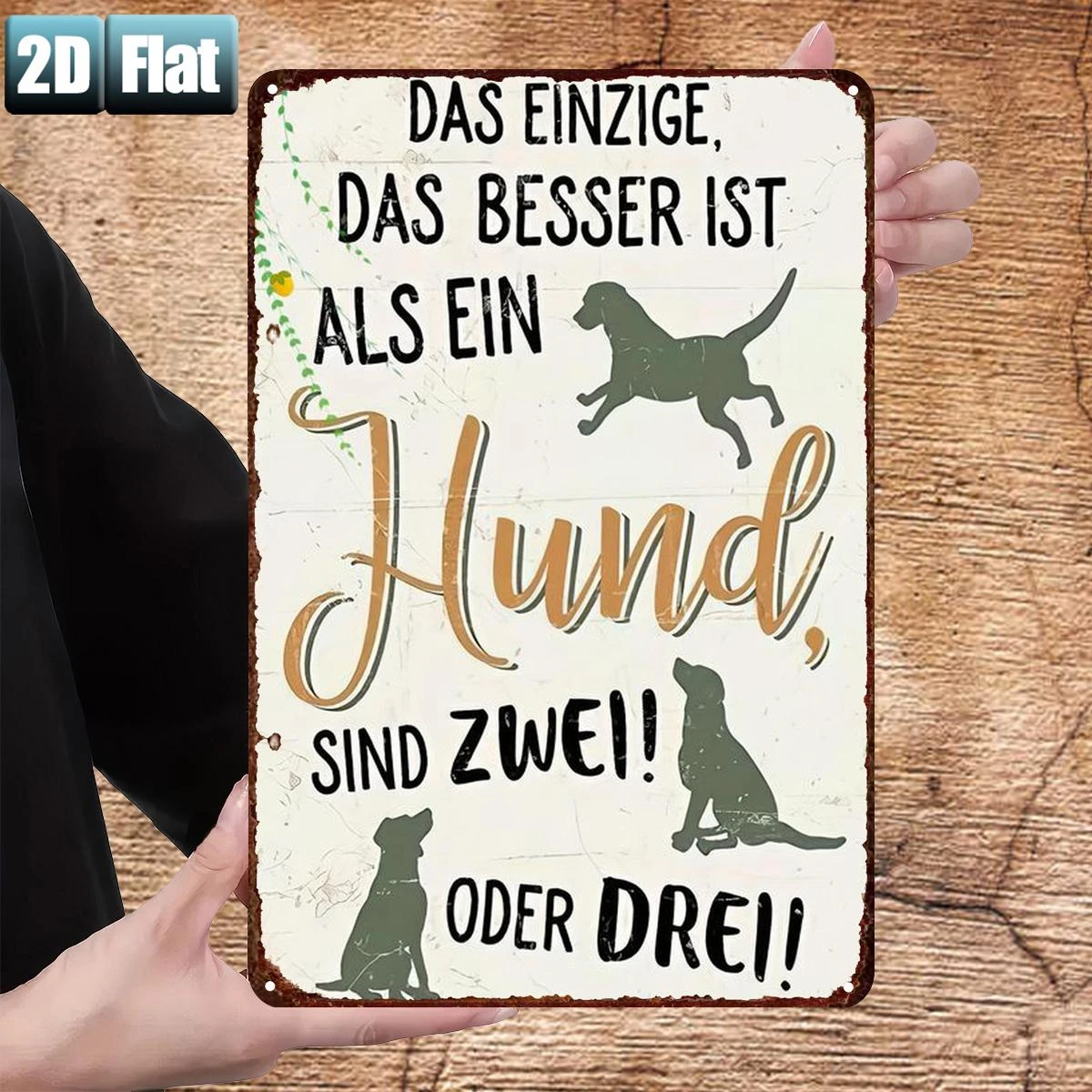2D Flat 1pc, The Only Thing Better Than One Dog Is Two—or Three!, Metal Tin Sign Room/Restaurant/Bar/Door/Garage Decor