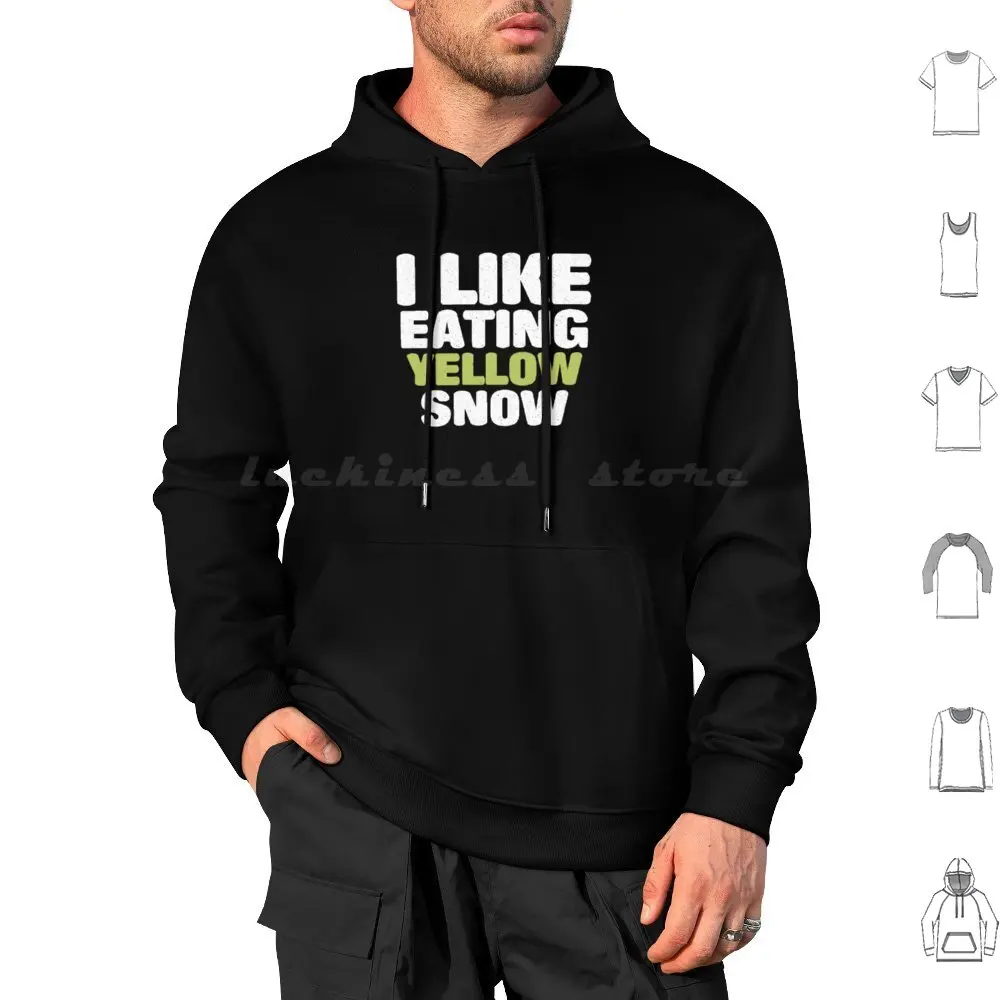 I Like Eating Yellow Snow Funny Winter Hoodie cotton Long Sleeve Funny Winter Humor Introvert Prankster Rude Socially