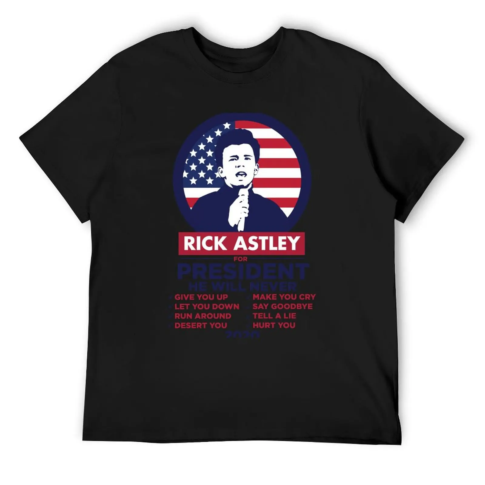 

Rick Astley For President 2020! T-Shirt anime stuff Luxury man vintage anime shirt anime shirts men