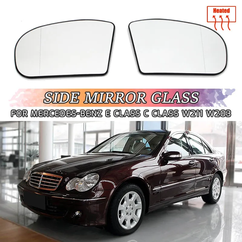 

Left Right Door Side Heated Wing Mirror Glass Rearview Rearview Plate for Mercedes-Benz E-class C-class C E Class W211 W203