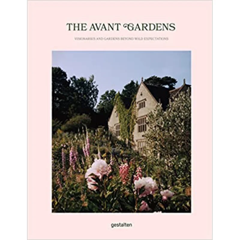 

The Avant Garden Gestalten John Tebbs Die Gestalten Verlag 9783967040968 Book