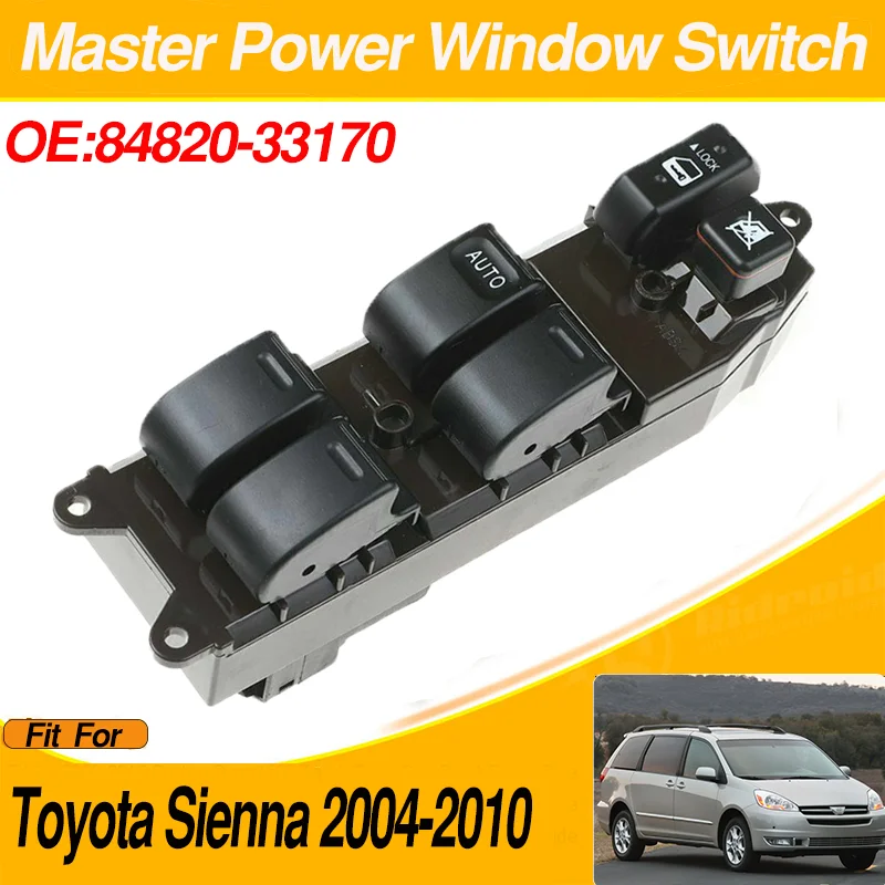 

Electric Power Master Window Lifter Switch Button For Toyota Sienna 2004-2010 84820-33170 84820-AE012