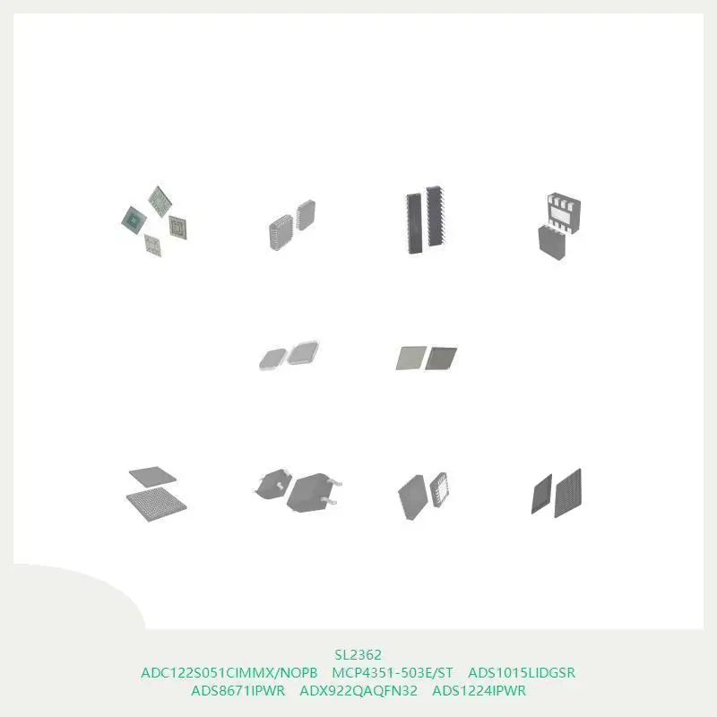 

SL2362 ADC122S051CIMMX/NOPB MCP4351-503E/ST ADS1015LIDGSR ADS8671IPWR ADX922QAQFN32 ADS1224IPWR