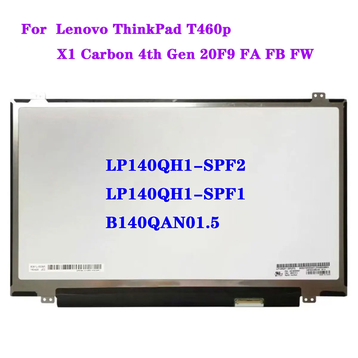 

LP140QH1-SPF2 Fit LP140QH1-SPF1 B140QAN01.5 For Lenovo ThinkPad T460p X1 Carbon 4th Gen 20F9 FA FB FW QHD 40Pin Laptop Screen