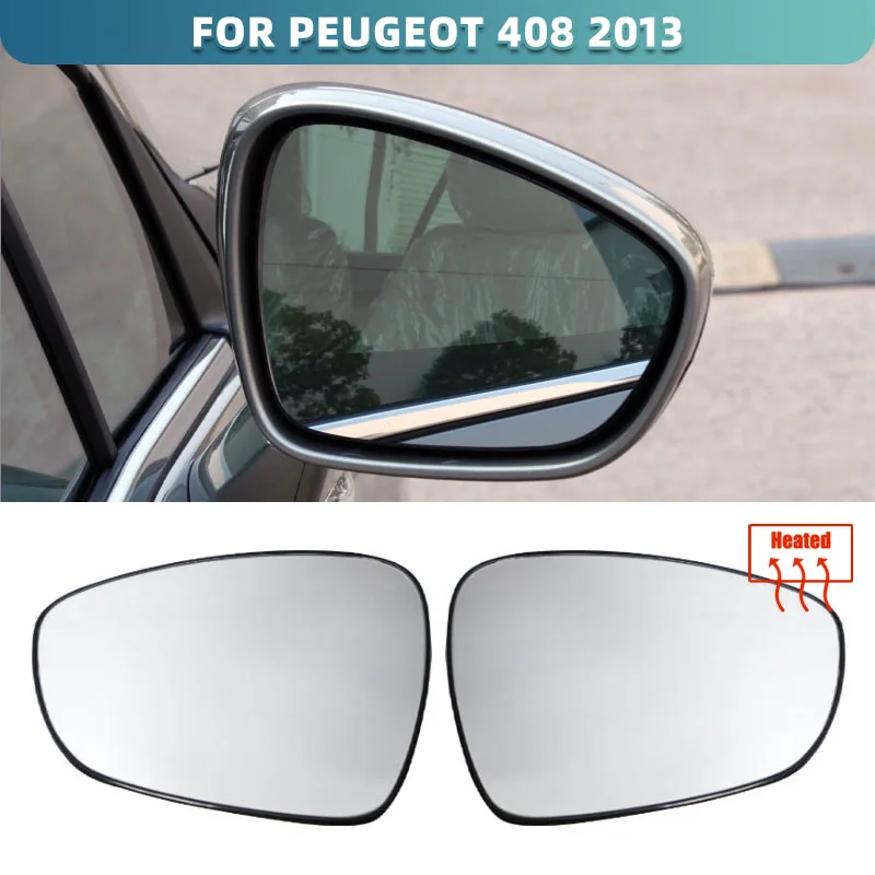 

Боковое зеркало заднего вида для Peugeot 408 2013 года, автомобильное зеркало с подогревом, стеклянная линза с индикатором слепых зон, автомобильные аксессуары