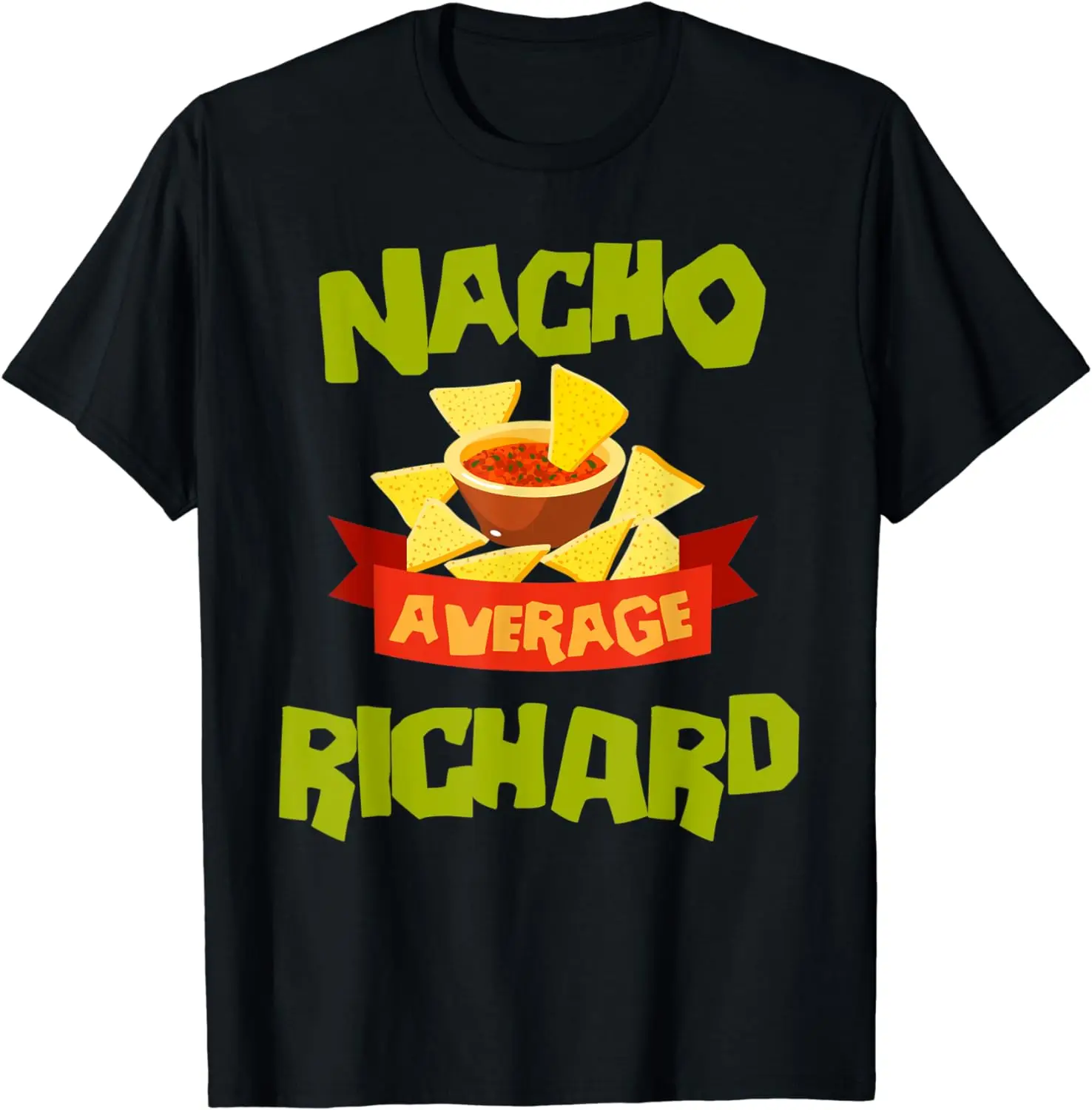 

NACHO AVERAGE RICHARD Funny Birthday Personalized Surname T-Shirt