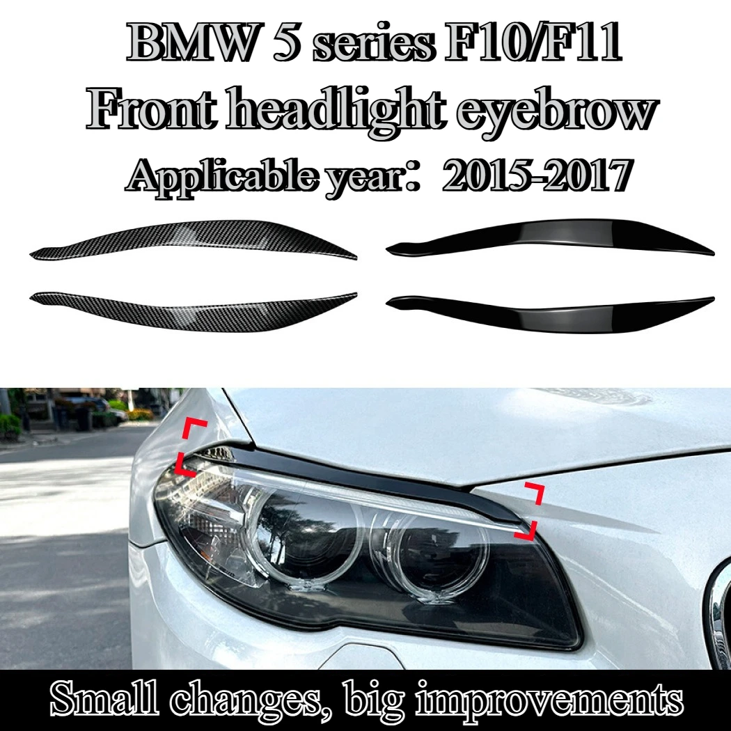 

For BMW 5 series f10 f11 2015-17 eyebrow headlights sticker exterior modification accessories