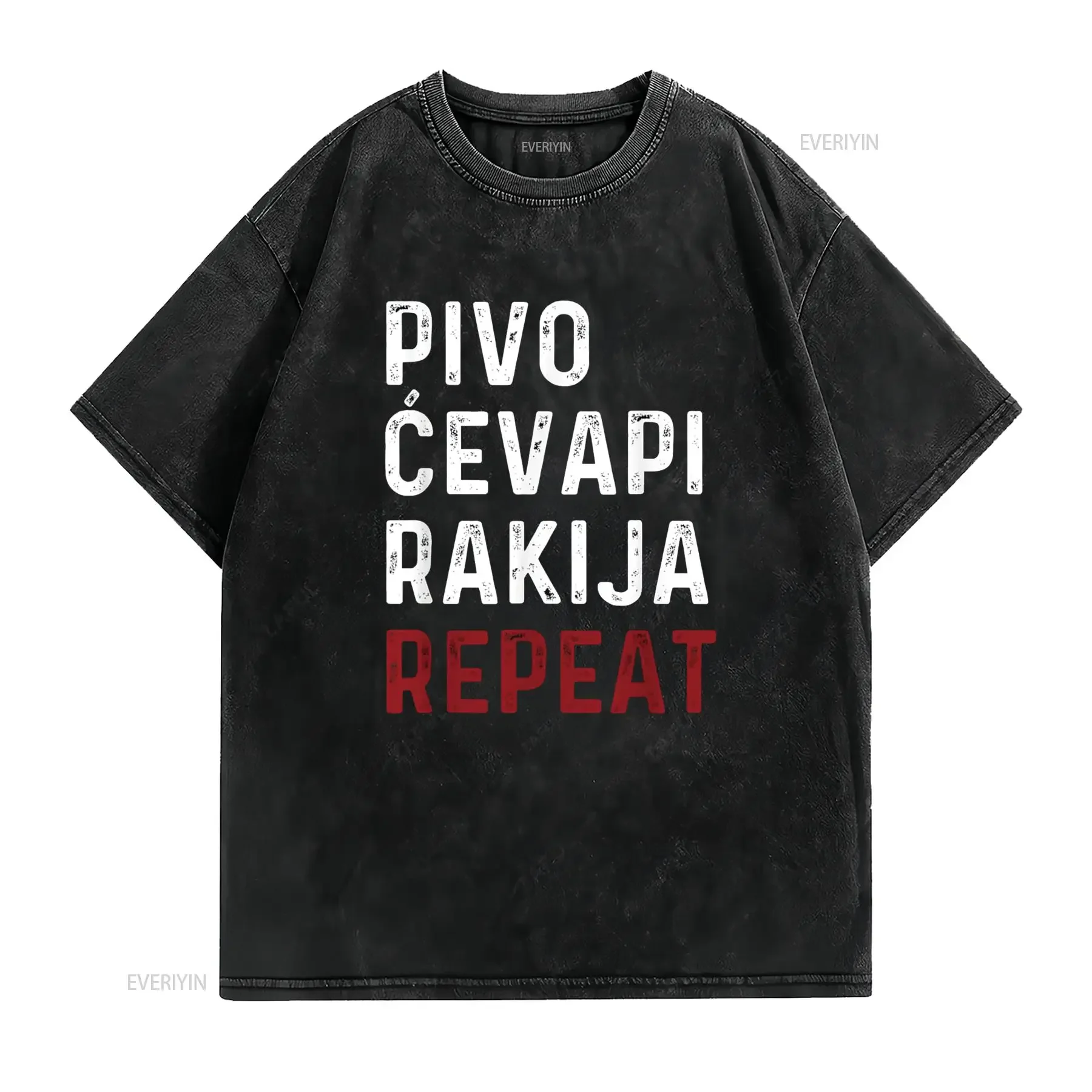 Pivo Cevapi Rakija Repeat Funny Balkan Food Drink T Shirt vintage Washed Versatile Soft fashion designer clothes Unisex homme