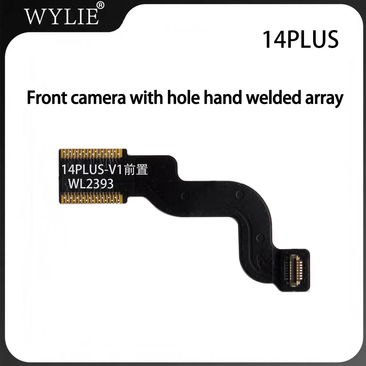 WYLIE Front Camera With Hole Hand Welded Array For IP14 14Plus 14PM 15P 15ProMax 16ProMax Series Phone Repair Tool