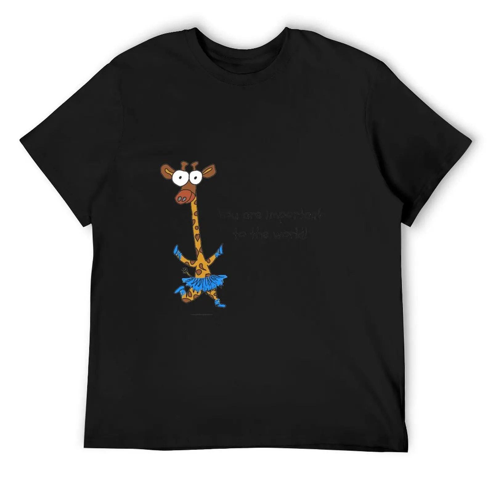 

Graeme the Giraffe - You are important to the world! T-Shirt funny gifts t shirts for men cotton