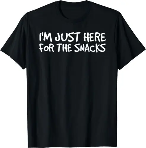 I'M JUST HERE FOR THE SNACKS Shirt Funny Food Cook Gift Idea