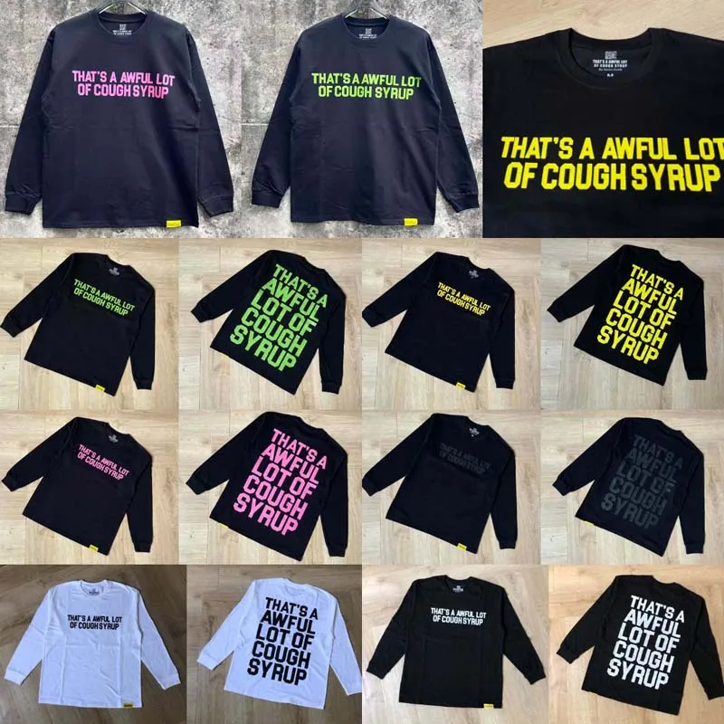 American Streetwear That's A Awful Lot of Cough Syrup Long Sleeves Tops High Quality Casual Letter Pattern Printed T-shirt