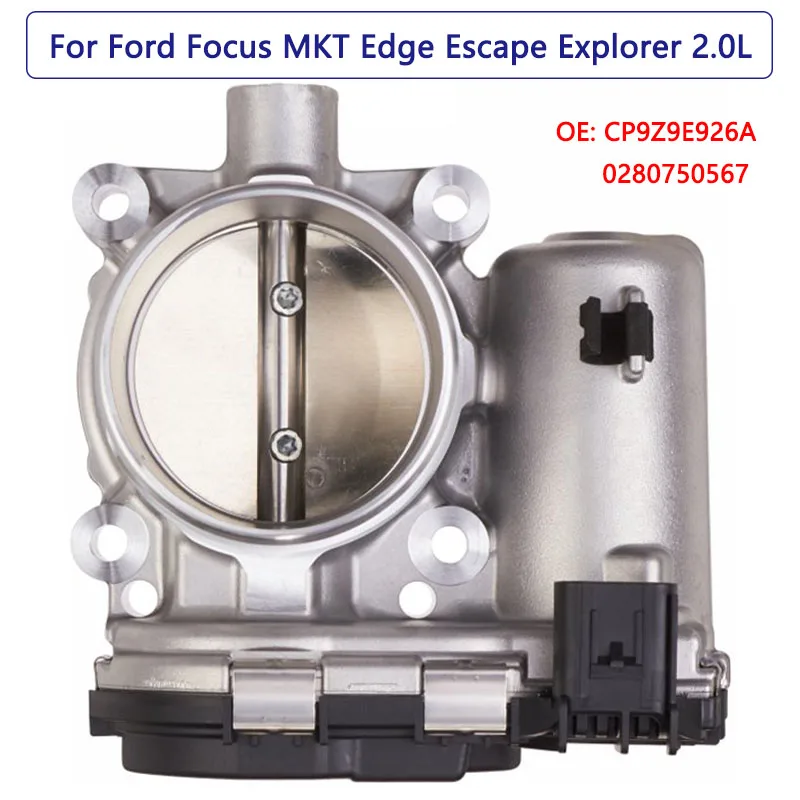

Новый корпус дроссельной заслонки для 2014 2015 Ford Explorer 2013 Ford Focus 2.0L ускорение корпуса двигателя CP9Z9E926A 0280750567