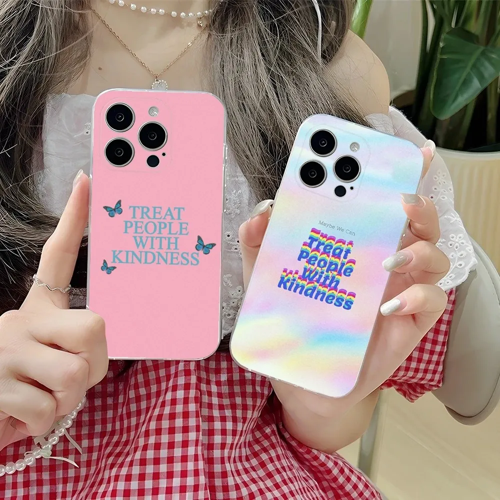 Treat People With Kindness Phone Case For iPhone 16,15,14,13,12,11 Plus,Pro,Max,XR,XS,X,7,8 Plus,SE,Mini Transparent Shell