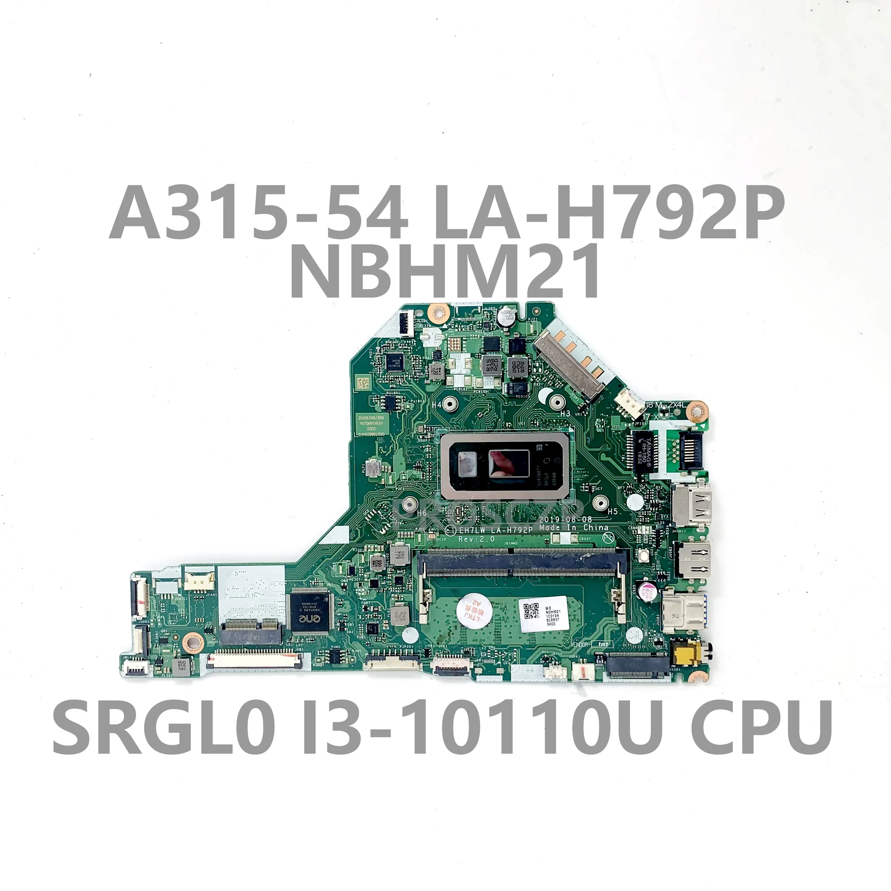 

EH7LW LA-H792P High Quality Mainboard For ACER A315-54 Laptop Motherboard With SRGL0 I3-10110U CPU 100%Full Tested OK NBHM211001