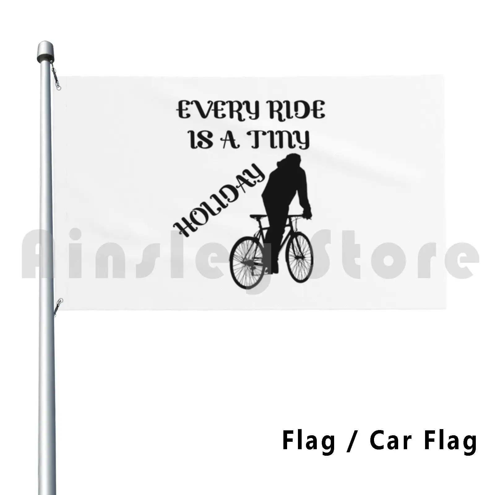 Every Ride Is A Tiny Holiday 31 Outdoor Decor Flag Car Flag Motorized Bicycle Motorized Bicycles Motorized Bike