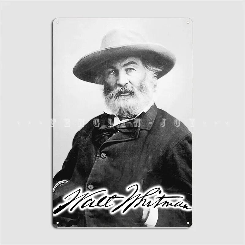 Walt Whitman American Poet Essayist And Journalist Poster Metal Plaque Party Wall Decor Wall pub Custom Tin sign Poster