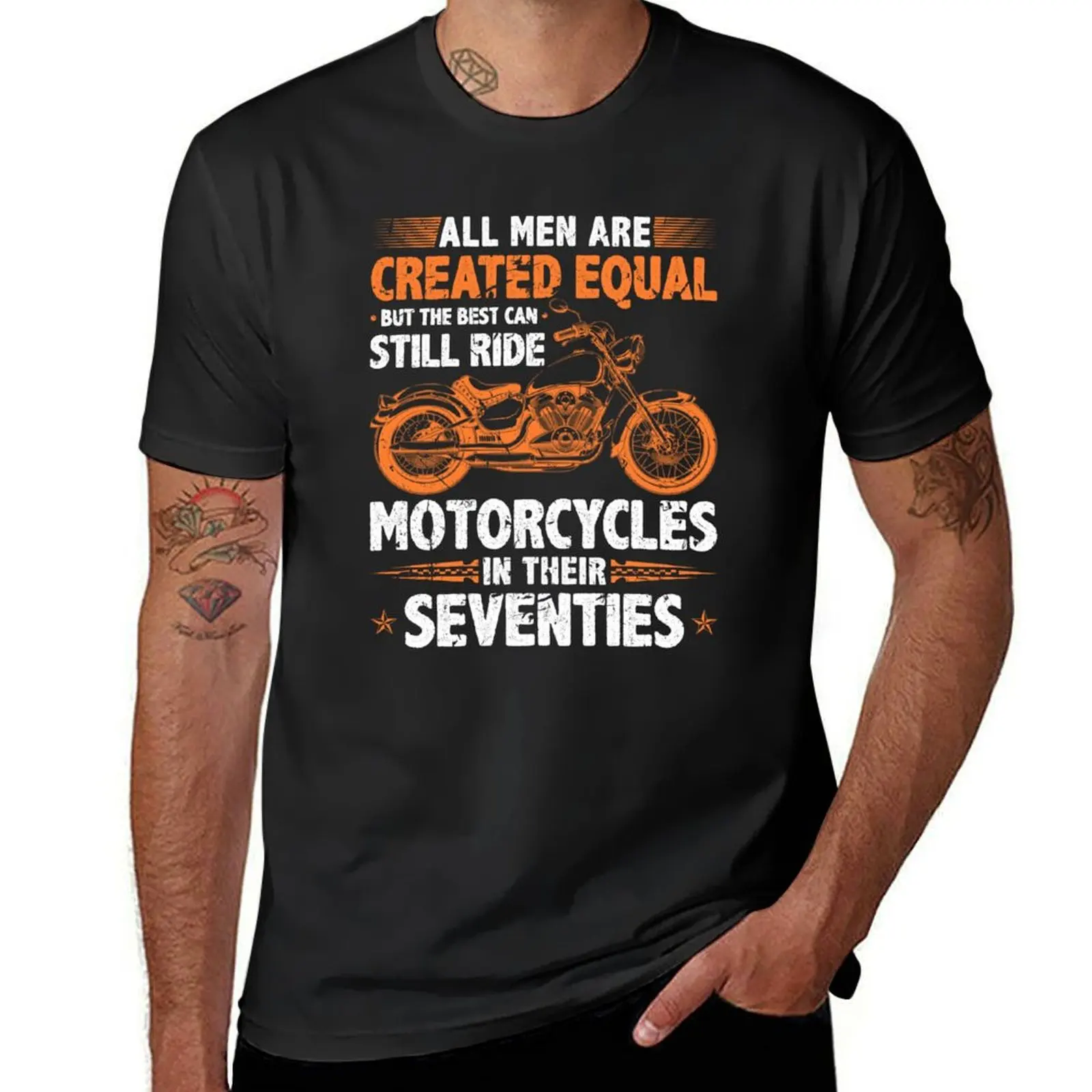 

The Best Men Can Still Ride Motorcycles In Their 70s Biker T-Shirt graphics kawaii clothes black t-shirts for men