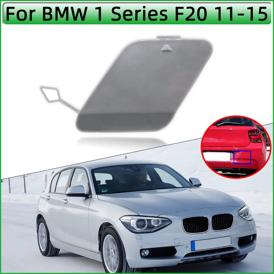 

Rear Towing Hook Cover Cap For BMW 1 Series 2011-2014 F20 F21 114d 114i 116d 116i 118d 118dX 118i 120d 125d 4-Door 51127293548