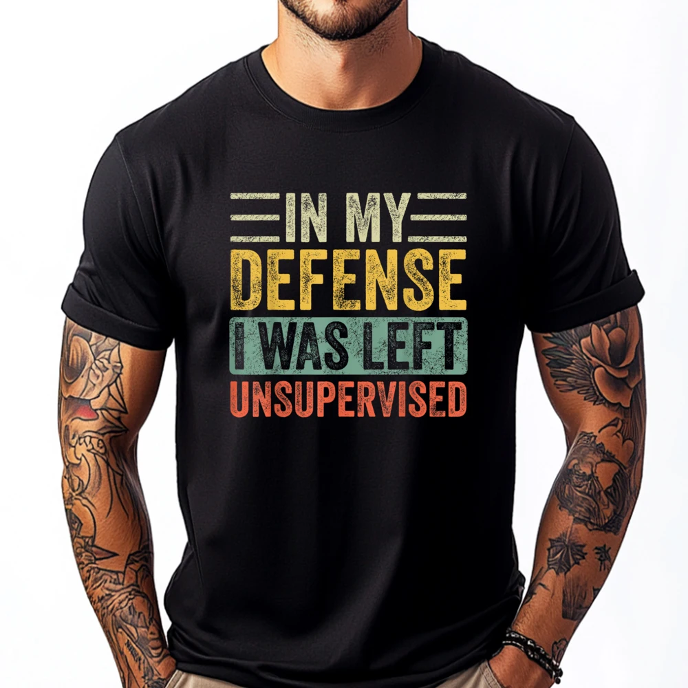 

In My Defense I Was Left Unsupervised Funny Retro Vintage Wholesale Tshirts 100 Pcs Unisex Custom T Shirt Crazy