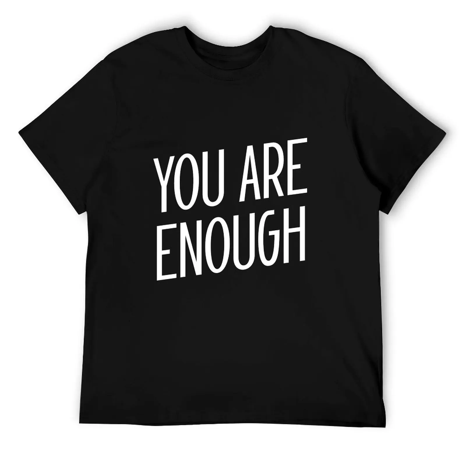 

You are enough - motivational quote T-Shirt g man t shirts for men man graphic t shirt T-Shirt
