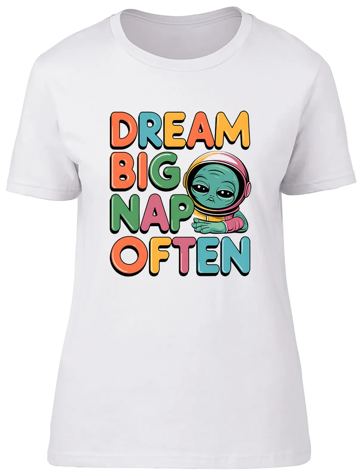 Dream Big Nap Often Funny Alien Womens T-Shirt Ladies Gift Tee