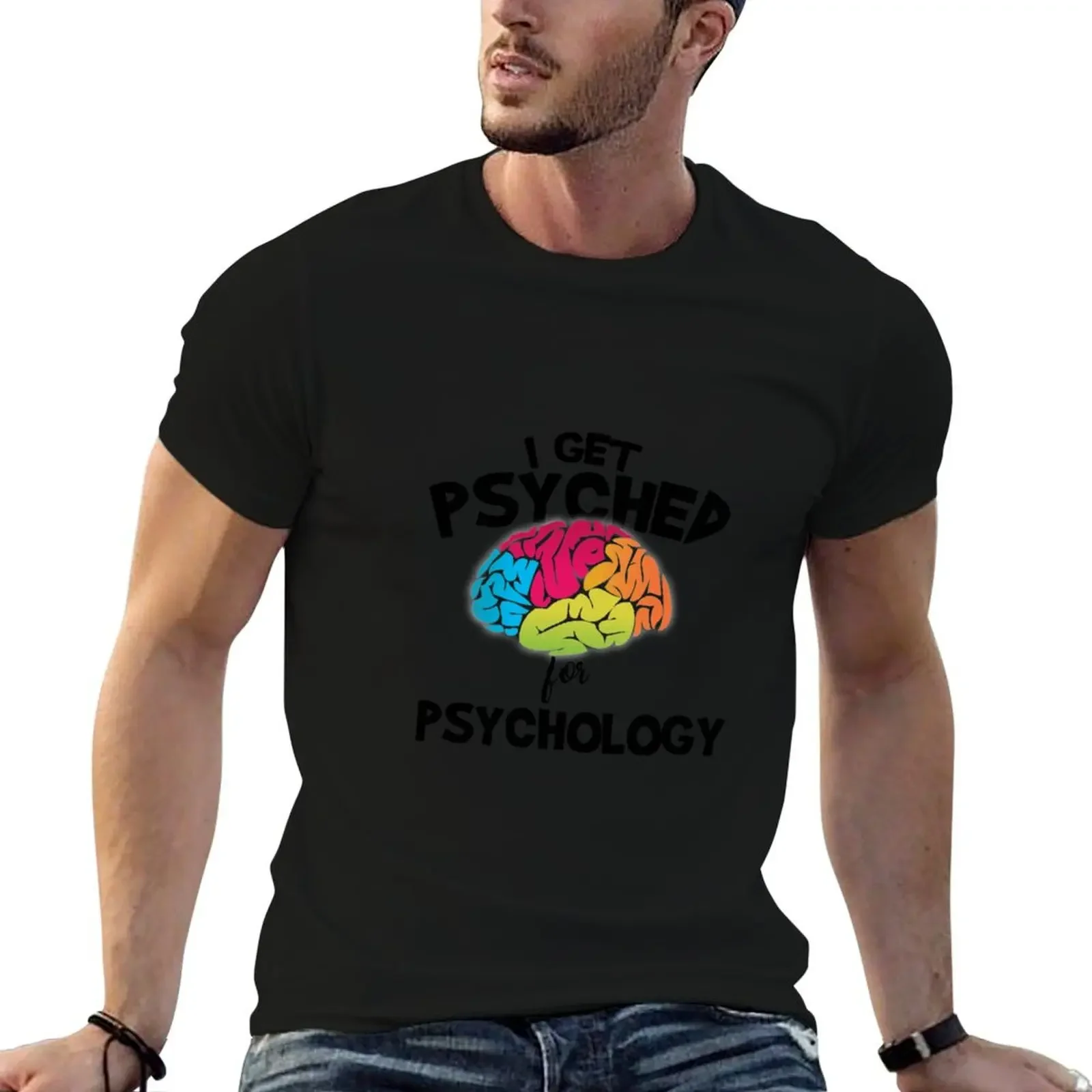 

I Get Psyched For Psychology T-Shirt anime clothes quick-drying mens t shirt